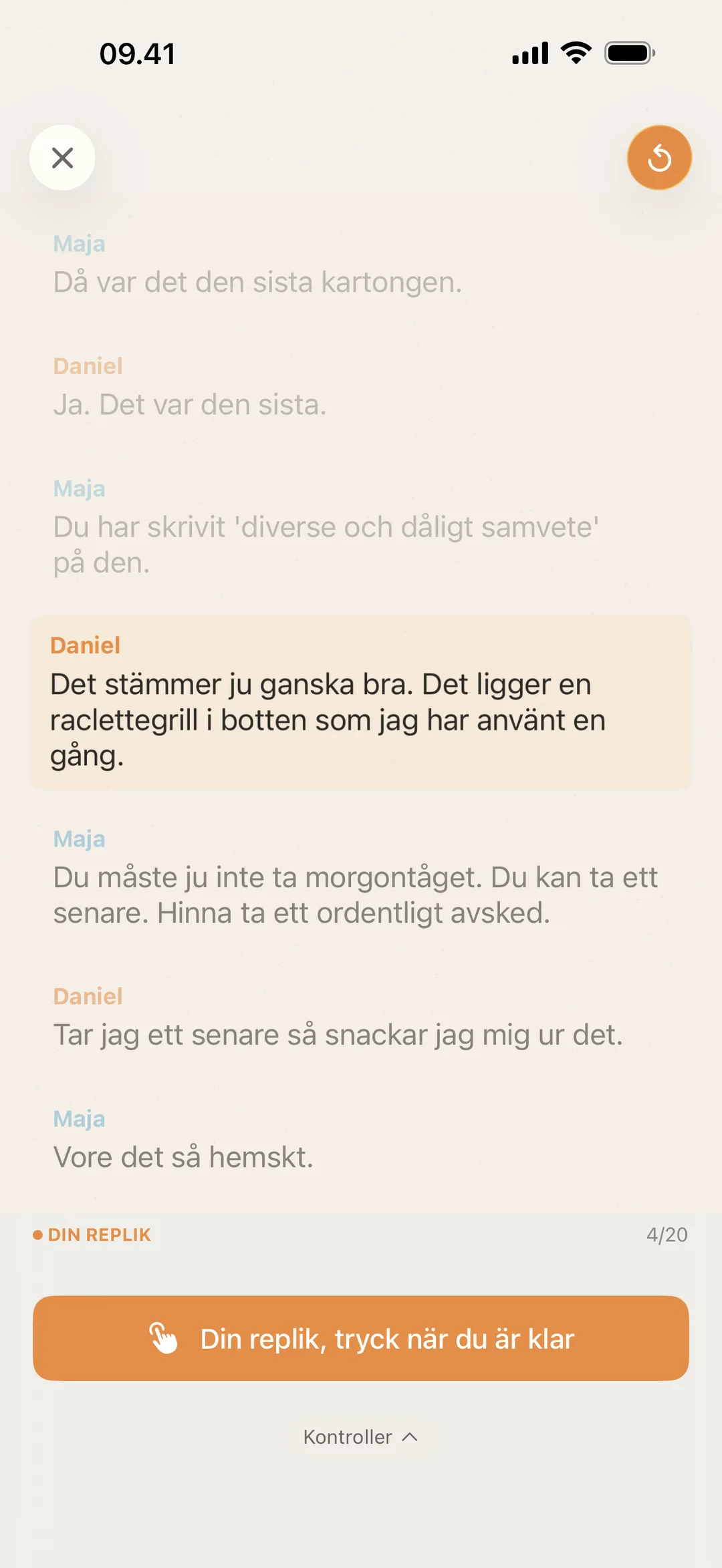Skärmbild av blablabla som väntar på skådespelarens tur, med en uppmaning att trycka när repliken är sagd
